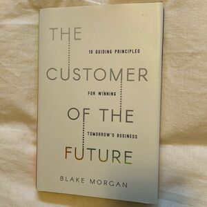 The Customer of the Future Book by Blake Morgan